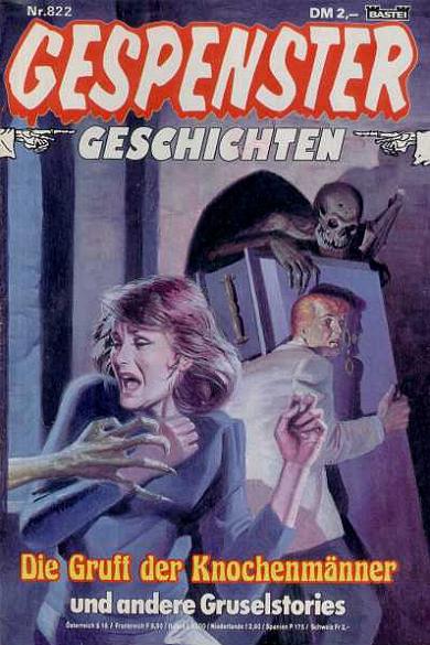 Gespenster-Geschichten Nr. 822: Die Gruft der Knochenm&auml;nner