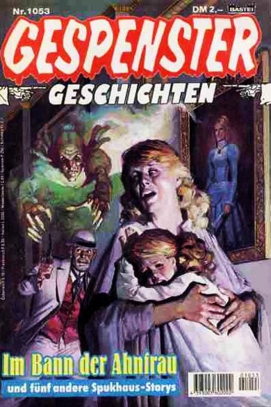 Gespenster-Geschichten Nr. 1053: Im Bann der Ahnenfrau