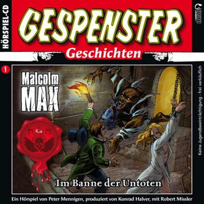 Malcom Max Nr. 1: Im Banne der Untoten