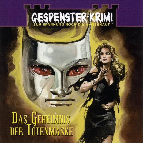Gespenster-Krimi H&ouml;rspiel Nr. 06: Das Geheimnis der Totenmaske
