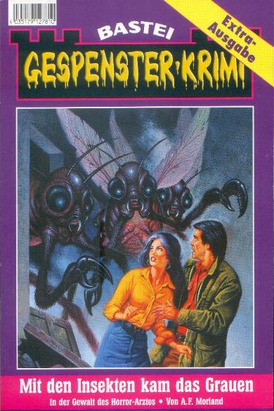 Gespenster-Krimi Extra Ausgabe: Mit den Insekten kam das Grauen