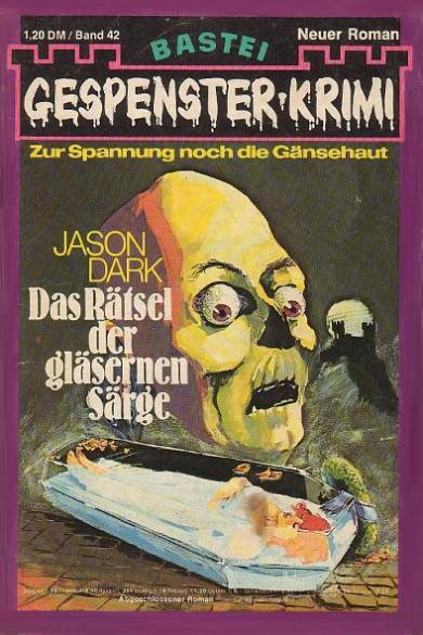 Gespenster-Krimi Nr. 42: Das Rätsel der gläsernen Särge