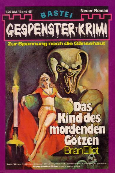 Gespenster-Krimi Nr. 45: Das Kind des mordenden G&ouml;tzen