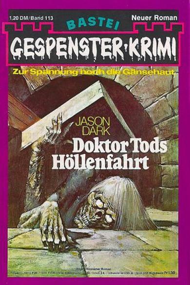 Gespenster-Krimi Nr. 113: Doktor Tods H&ouml;llenfahrt