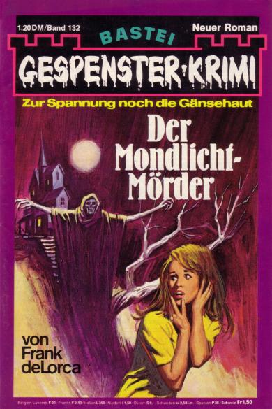 Gespenster-Krimi Nr. 132: Der Mondlicht-M&ouml;rder