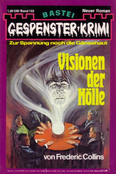Gespenster-Krimi Nr. 133: Vissionen der H&ouml;lle