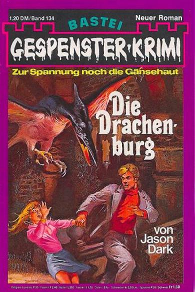 Gespenster-Krimi Nr. 134: Die Drachenburg