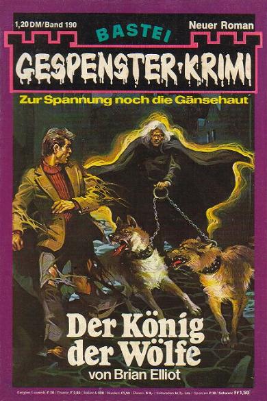 Gespenster-Krimi Nr. 190: Der K&ouml;nig der W&ouml;lfe