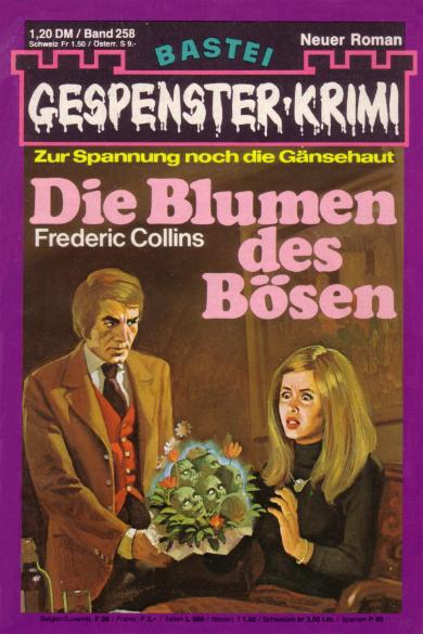 Gespenster-Krimi Nr. 258: Die Blumen des B&ouml;sen