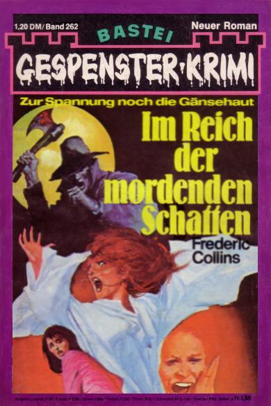 Gespenster-Krimi Nr. 262: Im Reich der mordenden Schatten