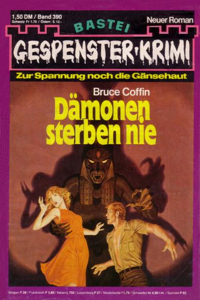 Gespenster-Krimi Nr. 390: D&auml;monen sterben nie