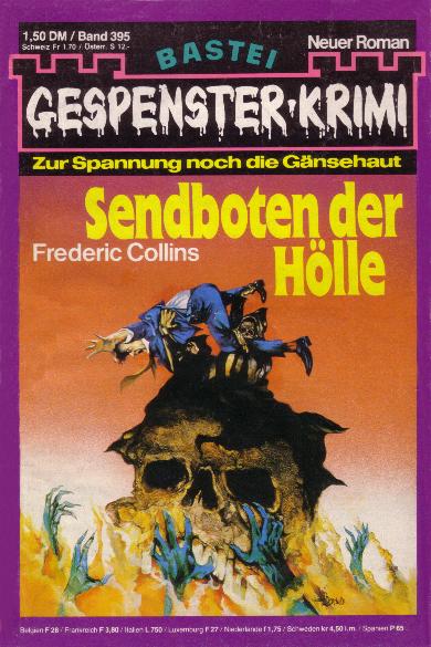 Gespenster-Krimi Nr. 395: Sendboten der H&ouml;lle