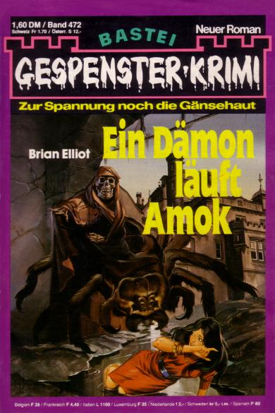 Gespenster-Krimi Nr. 472: Ein D&auml;mon l&auml;uft Amok