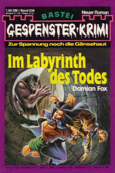 Gespenster-Krimi Nr. 539: Im Labyrinth des Todes