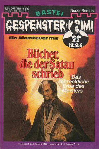 Gespenster-Krimi Nr. 587: B&uuml;cher, die der Satan schrieb