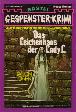 Gespenster-Krimi Nr. 025: Das Leichenhaus der Lady L.