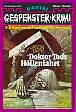 Gespenster-Krimi Nr. 113: Doktor Tods H&ouml;llenfahrt