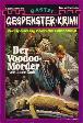 Gespenster-Krimi Nr. 148: Der Voodoo-M&ouml;rder