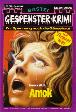 Gespenster-Krimi Nr. 509: Amok