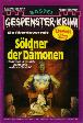 Gespenster-Krimi Nr. 569: S&ouml;ldner der D&auml;monen