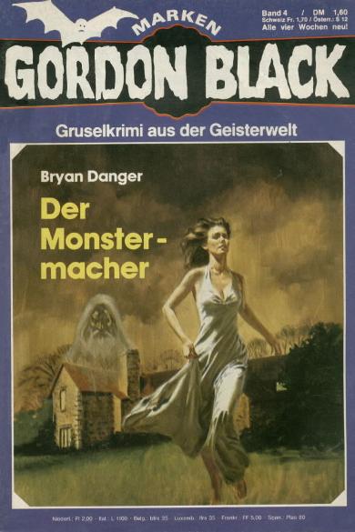Ron Kelly Nr. 4: Gordon Black Nr. 04: Der Monstermacher