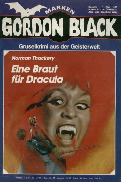 Gordon Black Nr. 5: Eine Braut f&uuml;r Dracula