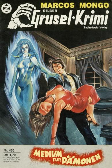 Grusel-Krimi Nr. 460: Medium f&uuml;r D&auml;monen