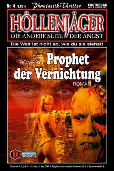 H&ouml;llenj&auml;ger Nr. 4: Prophet der Vernichtung