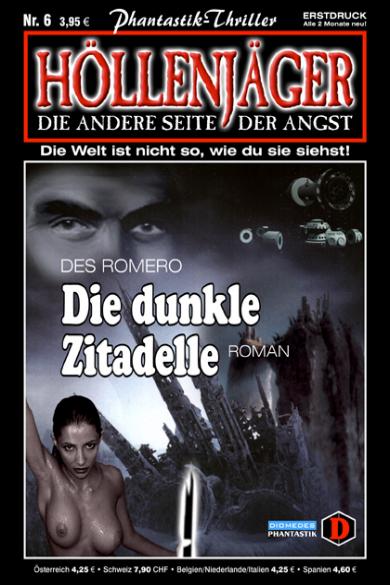H&ouml;llenj&auml;ger Nr. 6: Die dunkle Zitadelle