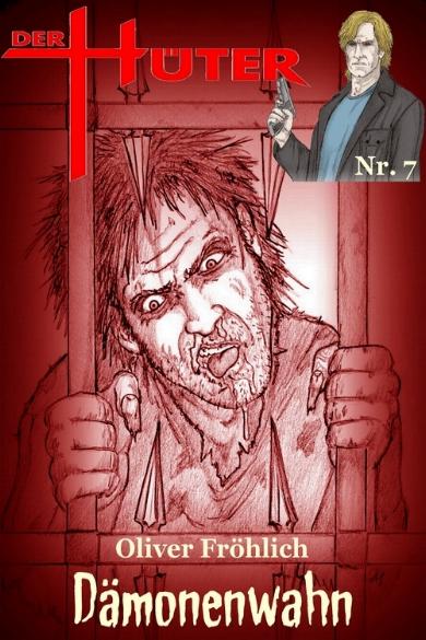 Der H&uuml;ter Nr. 7: D&auml;monenwahn