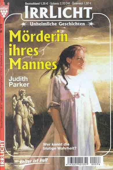 Irrlicht Nr. 576: M&ouml;rderin ihres Mannes