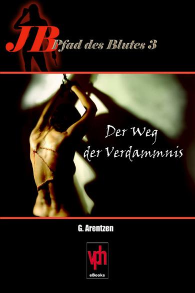 Pfad des Blutes Zyklus Nr. 3: Der Weg der Verdammnis