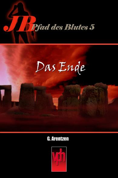 Jaqueline Berger - Pfad des Blutes Zyklus Nr. 5: Das Ende