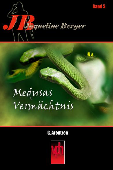 Jaqueline Berger Nr. 5: Medusas Verm&auml;chtnis