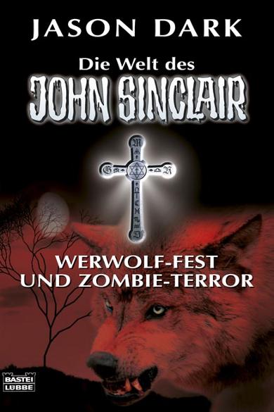 John Sinclair Themen-Band Nr. 18: Werwolf-Fest und Zombie-Terror