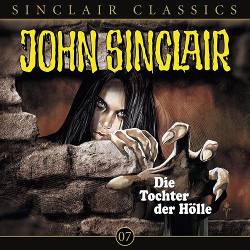 John Sinclair Classics Nr. 7: Die Tochter der H&ouml;lle