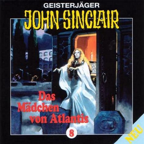 John Sinclair Edition 2000 - Nr. 8: Das M&auml;dchen von Atlantis (1. Teil)
