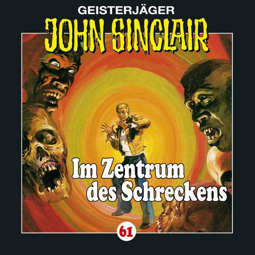 John Sinclair Edition 2000 - Nr. 61: Im Zentrum des Schreckens (2. Teil)