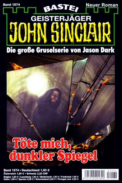 John Sinclair Nr. 1574: T&ouml;te mich, dunkler Spiegel