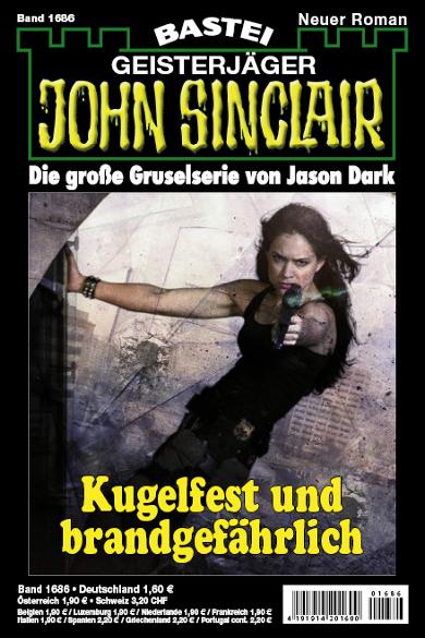 John Sinclair Nr. 1686: Kugelfest und brandgef&auml;hrlich