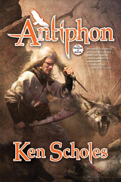 "ANTIPHON - The psalms of Isaak" von Ken Scholes