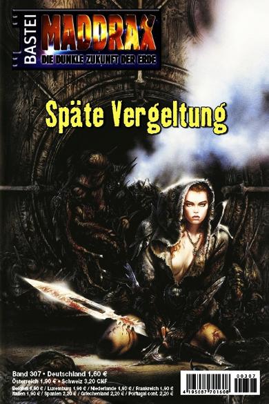 Maddrax Nr. 307: Sp&auml;te Vergeltung