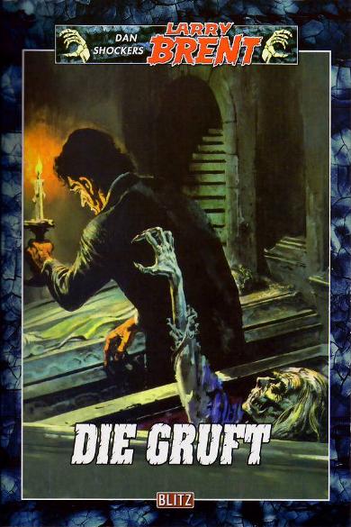 Dan Shockers Larry Brent Nr. 31: Die Gruft