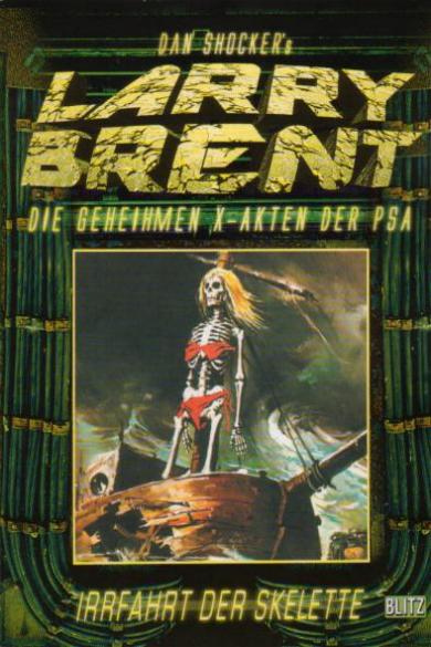 Larry Brent Classic Nr. 8: Irrfahrt der Skelette