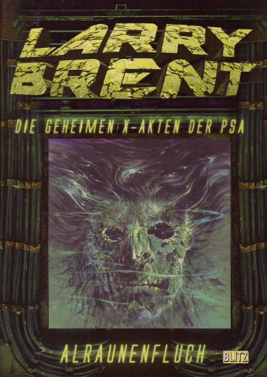 Larry Brent Neu - Nr. 6: Alraunenfluch