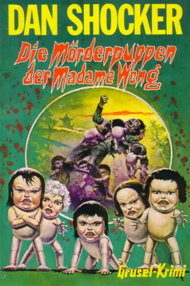 Larry Brent Taschenbuch Nr. 46: Die M&ouml;rderpuppen der Madame Wong