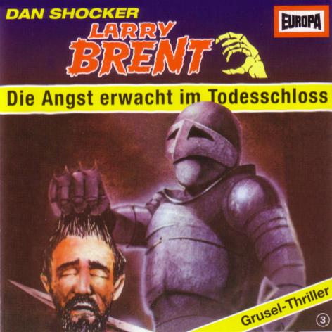 Larry Brent H&ouml;rspiel Nr. 3: Die Angst erwacht im
  Todesschlo&szlig;