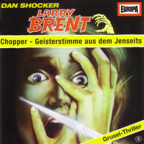 Larry Brent H&ouml;rspiel Nr. 5: Chopper - Geisterstimme aus dem
  Jenseits