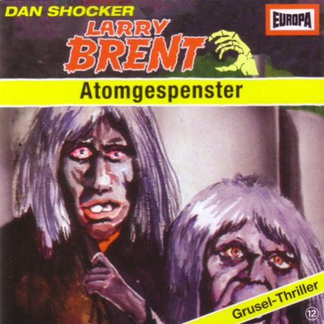 Larry Brent H&ouml;rspiel Nr.12: Atomgespenster