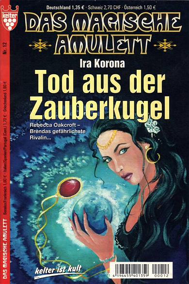 Das magische Amulett Nr. 12: Tod Aus der Zauberkugel